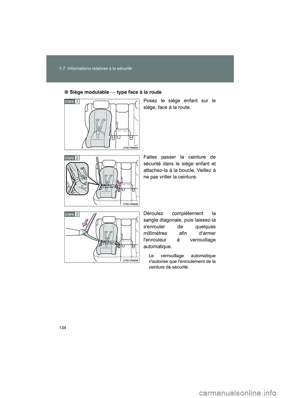 TOYOTA RAV4 2009 Manuel du propriétaire (in French) 134 1-7. Informations relatives à la sécurité
Rav4_D_(L/O_0808)■
Siège modulable type face à la route
Posez le siège enfant sur le
siège, face à la route.
Faites passer la ceinture de
s TOYOTA RAV4 2009 Manuel du propriétaire (in French) 134 1-7. Informations relatives à la sécurité
Rav4_D_(L/O_0808)■
Siège modulable type face à la route
Posez le siège enfant sur le
siège, face à la route.
Faites passer la ceinture de
s