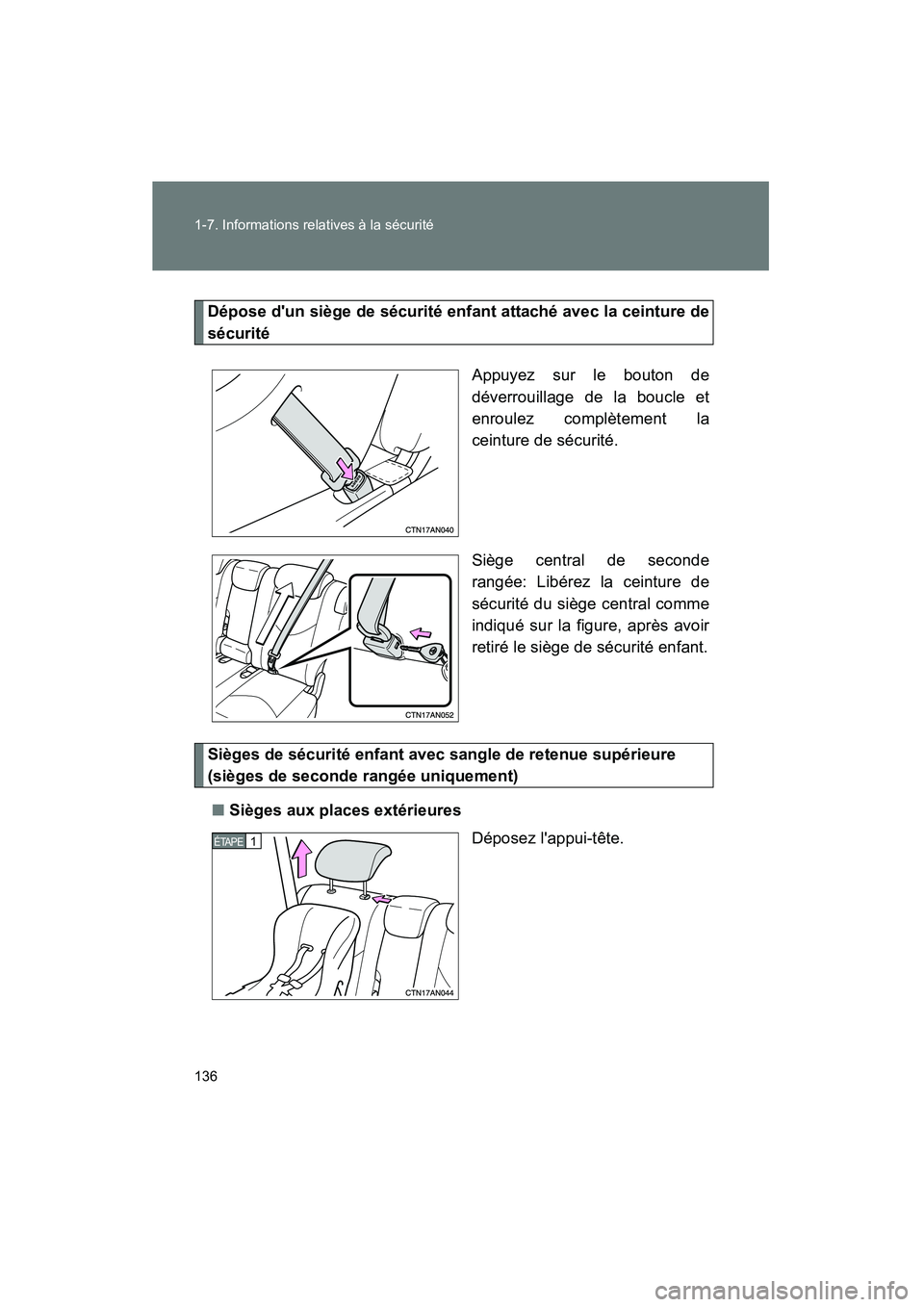 TOYOTA RAV4 2009 Manuel du propriétaire (in French) 136 1-7. Informations relatives à la sécurité
Rav4_D_(L/O_0808)
Dépose dun siège de sécurité enfant attaché avec la ceinture de
sécuritéAppuyez sur le bouton de
déverrouillage de la boucle TOYOTA RAV4 2009 Manuel du propriétaire (in French) 136 1-7. Informations relatives à la sécurité
Rav4_D_(L/O_0808)
Dépose dun siège de sécurité enfant attaché avec la ceinture de
sécuritéAppuyez sur le bouton de
déverrouillage de la boucle