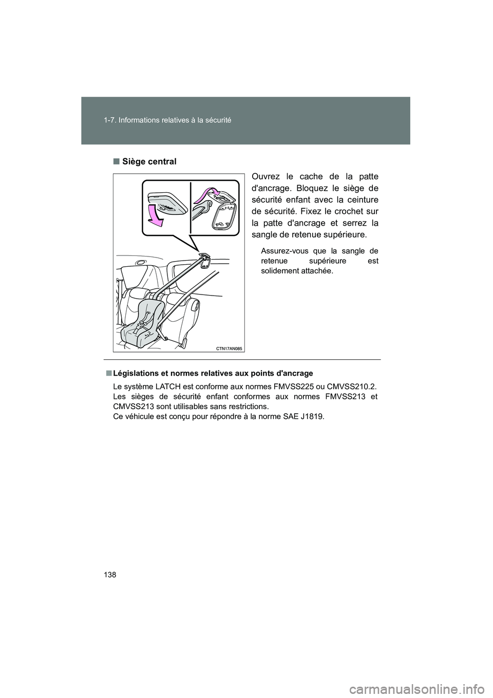 TOYOTA RAV4 2009 Manuel du propriétaire (in French) 138 1-7. Informations relatives à la sécurité
Rav4_D_(L/O_0808)■
Siège central
Ouvrez le cache de la patte
dancrage. Bloquez le siège de
sécurité enfant avec la ceinture
de sécurité. Fixez TOYOTA RAV4 2009 Manuel du propriétaire (in French) 138 1-7. Informations relatives à la sécurité
Rav4_D_(L/O_0808)■
Siège central
Ouvrez le cache de la patte
dancrage. Bloquez le siège de
sécurité enfant avec la ceinture
de sécurité. Fixez