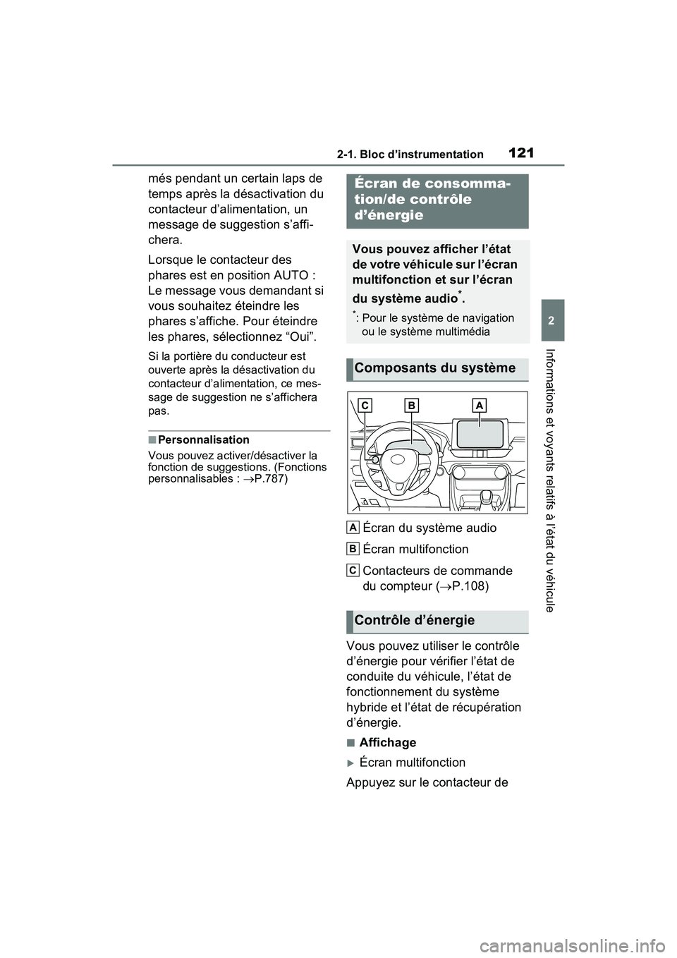 TOYOTA RAV4 HYBRID 2021  Manuel du propriétaire (in French) 1212-1. Bloc d’instrumentation
2
Informations et voyants relatifs à l’état du véhicule
més pendant un certain laps de 
temps après la désactivation du 
contacteur d’alimentation, un 
messa
