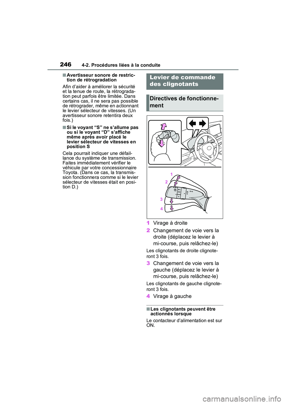 TOYOTA RAV4 HYBRID 2021 Manuel du propriétaire (in French) 2464-2. Procédures liées à la conduite
■Avertisseur sonore de restric-
tion de rétrogradation
Afin d’aider à améliorer la sécurité
et la tenue de route, la rétrograda-
tion peut parfois TOYOTA RAV4 HYBRID 2021 Manuel du propriétaire (in French) 2464-2. Procédures liées à la conduite
■Avertisseur sonore de restric-
tion de rétrogradation
Afin d’aider à améliorer la sécurité
et la tenue de route, la rétrograda-
tion peut parfois