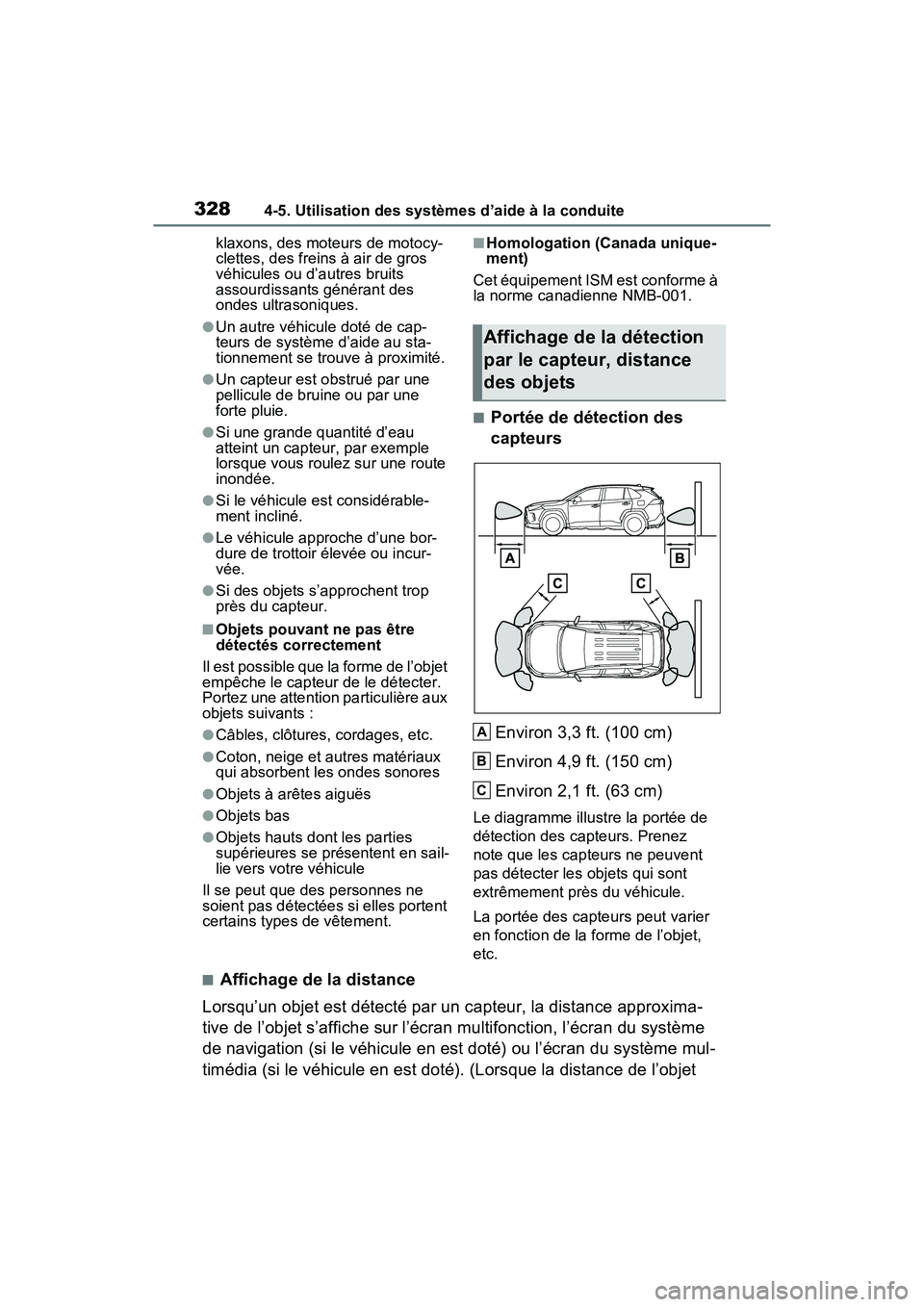 TOYOTA RAV4 HYBRID 2021 Manuel du propriétaire (in French) 3284-5. Utilisation des systèmes d’aide à la conduite
klaxons, des moteurs de motocy-
clettes, des freins à air de gros
véhicules ou d’autres bruits
assourdissants générant des
ondes ultr TOYOTA RAV4 HYBRID 2021 Manuel du propriétaire (in French) 3284-5. Utilisation des systèmes d’aide à la conduite
klaxons, des moteurs de motocy-
clettes, des freins à air de gros
véhicules ou d’autres bruits
assourdissants générant des
ondes ultr