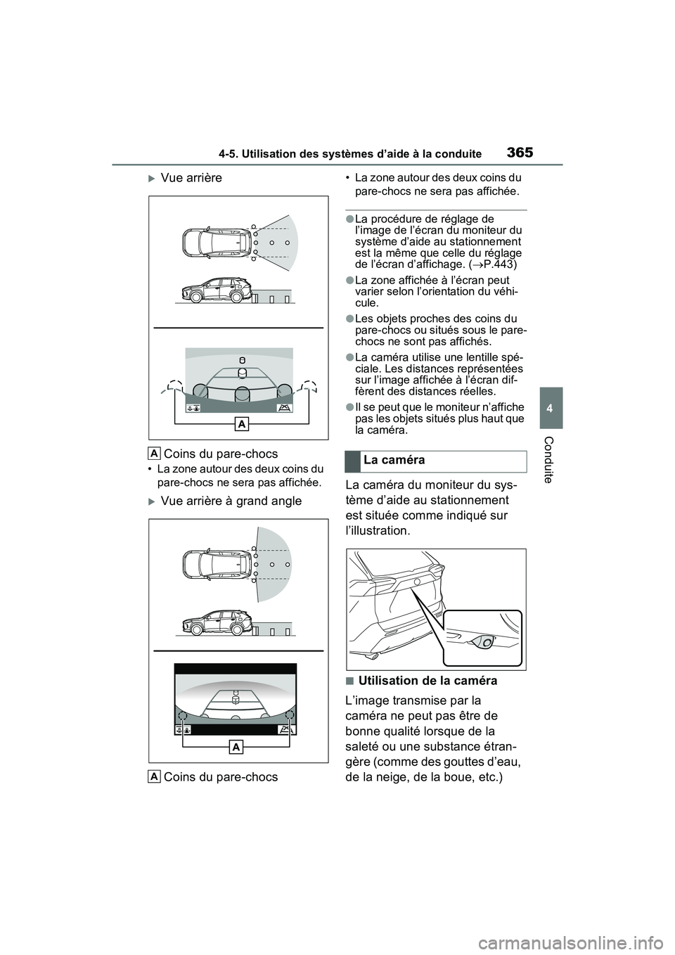 TOYOTA RAV4 HYBRID 2021  Manuel du propriétaire (in French) 3654-5. Utilisation des systèmes d’aide à la conduite
4
Conduite
Vue arrièreCoins du pare-chocs
• La zone autour des deux coins du  pare-chocs ne sera pas affichée.
Vue arrière à grand