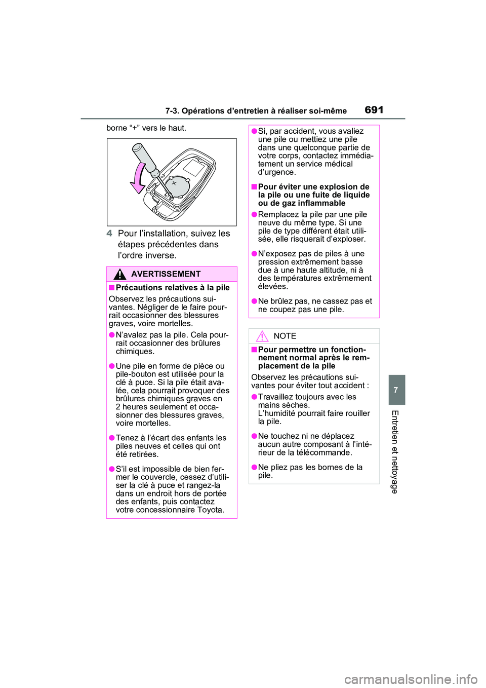 TOYOTA RAV4 HYBRID 2021 Manuel du propriétaire (in French) 6917-3. Opérations d’entretien à réaliser soi-même
7
Entretien et nettoyage
borne “+” vers le haut.
4Pour l’installation, suivez les
étapes précédentes dans
l’ordre inverse.
AVERTIS TOYOTA RAV4 HYBRID 2021 Manuel du propriétaire (in French) 6917-3. Opérations d’entretien à réaliser soi-même
7
Entretien et nettoyage
borne “+” vers le haut.
4Pour l’installation, suivez les
étapes précédentes dans
l’ordre inverse.
AVERTIS