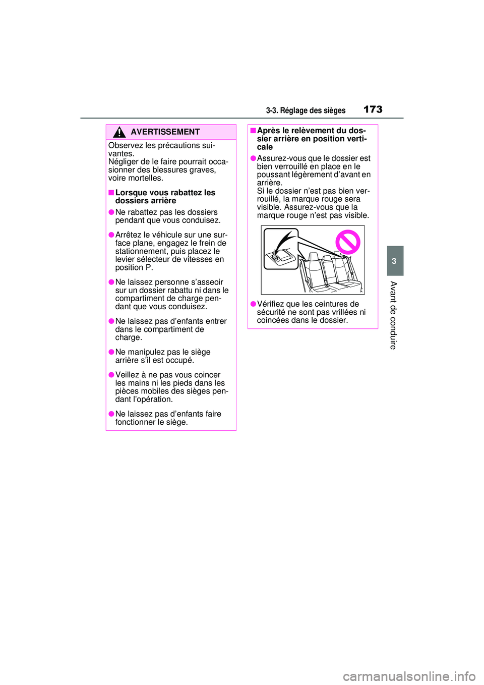 TOYOTA RAV4 HYBRID 2020 Manuel du propriétaire (in French) 1733-3. Réglage des sièges
3
Avant de conduire
AVERTISSEMENT
Observez les précautions sui-
vantes.
Négliger de le faire pourrait occa-
sionner des blessures graves,
voire mortelles.
■Lorsque vo TOYOTA RAV4 HYBRID 2020 Manuel du propriétaire (in French) 1733-3. Réglage des sièges
3
Avant de conduire
AVERTISSEMENT
Observez les précautions sui-
vantes.
Négliger de le faire pourrait occa-
sionner des blessures graves,
voire mortelles.
■Lorsque vo