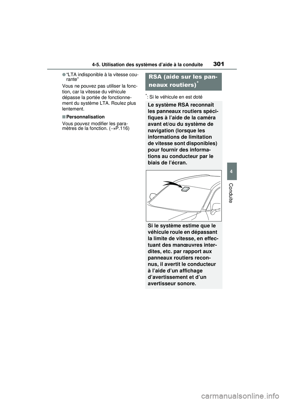TOYOTA RAV4 HYBRID 2020 Manuel du propriétaire (in French) 3014-5. Utilisation des systèmes d’aide à la conduite
4
Conduite
●“LTA indisponible à la vitesse cou-
rante”
Vous ne pouvez pas utiliser la fonc-
tion, car la vitesse du véhicule
dépasse TOYOTA RAV4 HYBRID 2020 Manuel du propriétaire (in French) 3014-5. Utilisation des systèmes d’aide à la conduite
4
Conduite
●“LTA indisponible à la vitesse cou-
rante”
Vous ne pouvez pas utiliser la fonc-
tion, car la vitesse du véhicule
dépasse