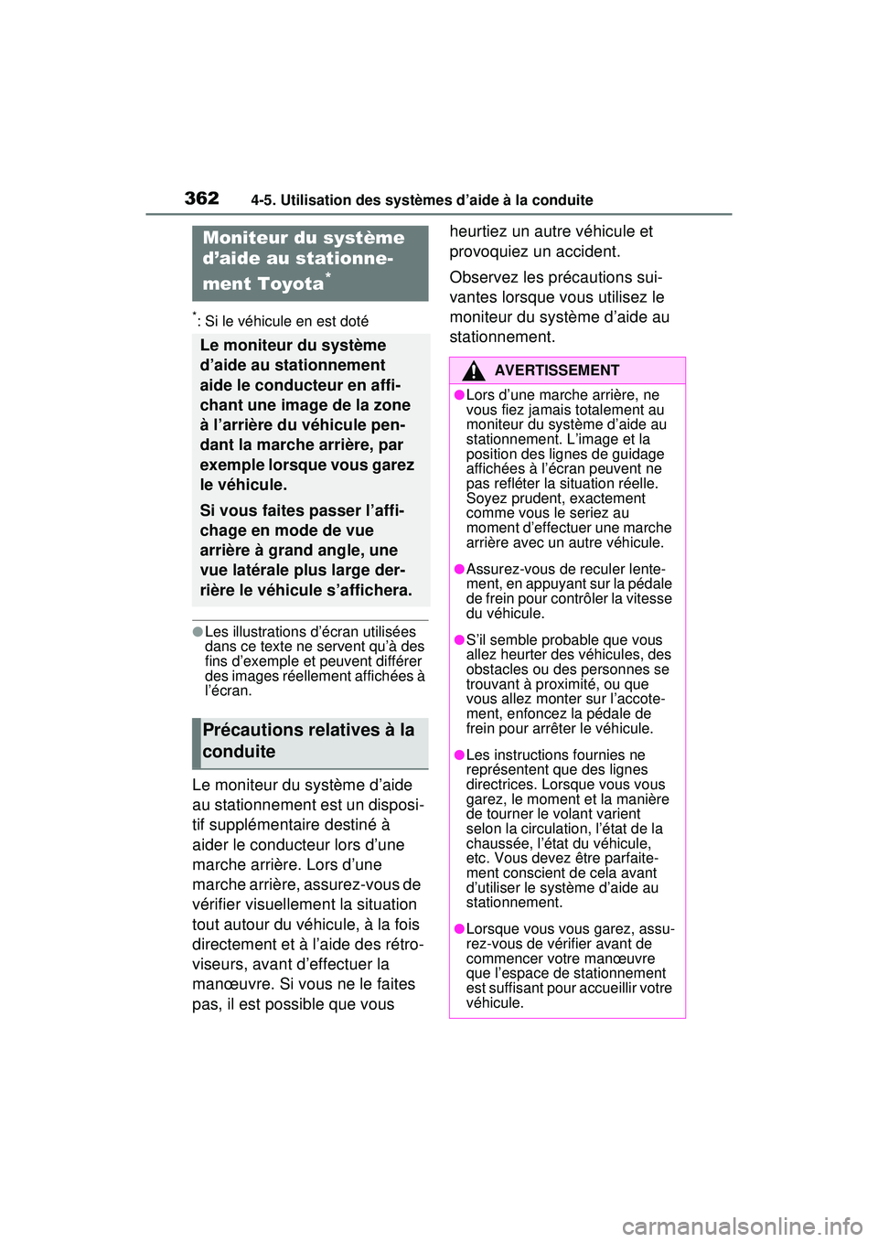 TOYOTA RAV4 HYBRID 2020  Manuel du propriétaire (in French) 3624-5. Utilisation des systèmes d’aide à la conduite
*: Si le véhicule en est doté
●Les illustrations d’écran utilisées 
dans ce texte ne servent qu’à des 
fins d’exemple et peuvent 