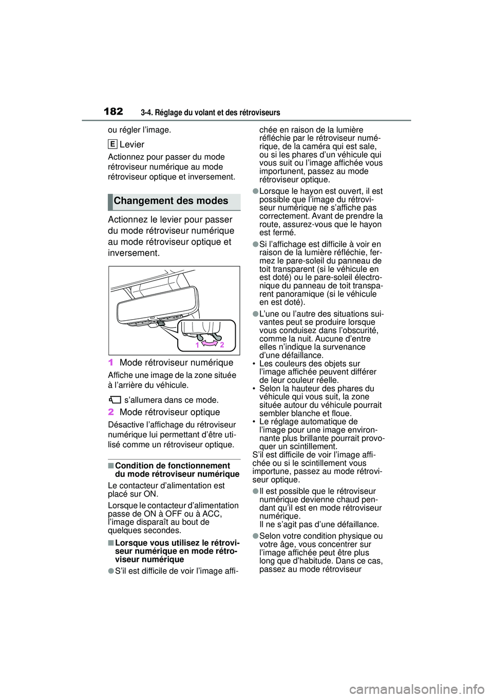 TOYOTA RAV4 HYBRID 2019  Manuel du propriétaire (in French) 1823-4. Réglage du volant et des rétroviseurs
ou régler l’image.
Levier
Actionnez pour passer du mode 
rétroviseur numérique au mode 
rétroviseur optique et inversement.
Actionnez le levier po
