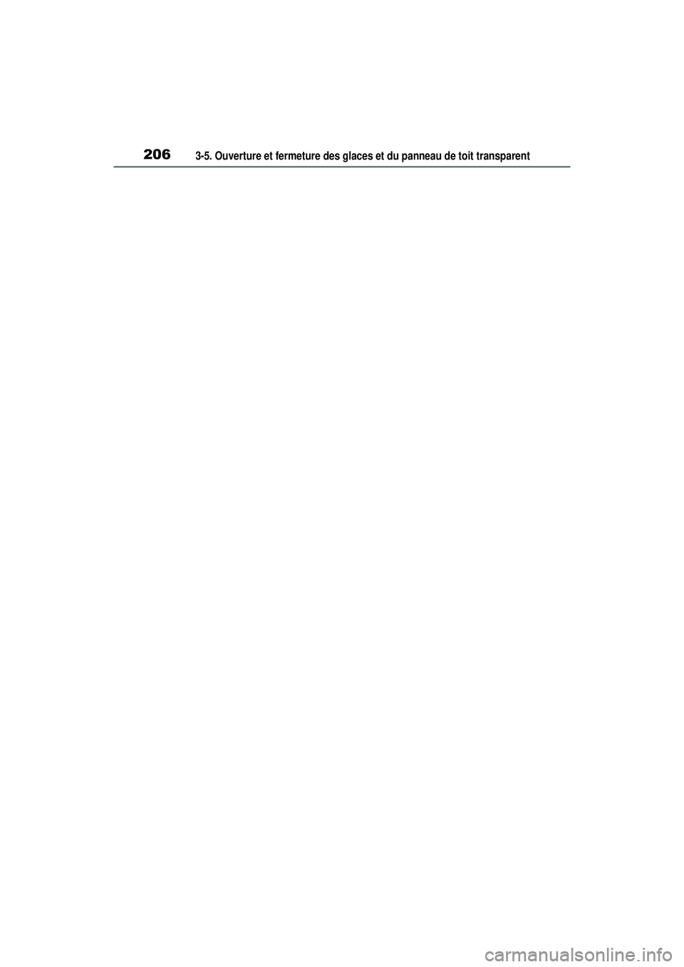 TOYOTA RAV4 HYBRID 2019 Manuel du propriétaire (in French) 2063-5. Ouverture et fermeture des glaces et du panneau de toit transparent TOYOTA RAV4 HYBRID 2019 Manuel du propriétaire (in French) 2063-5. Ouverture et fermeture des glaces et du panneau de toit transparent
