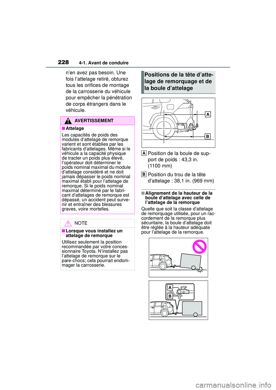 TOYOTA RAV4 HYBRID 2019 Manuel du propriétaire (in French) 2284-1. Avant de conduire
n’en avez pas besoin. Une
fois l’attelage retiré, obturez
tous les orifices de montage
de la carrosserie du véhicule
pour empêcher la pénétration
de corps étra TOYOTA RAV4 HYBRID 2019 Manuel du propriétaire (in French) 2284-1. Avant de conduire
n’en avez pas besoin. Une
fois l’attelage retiré, obturez
tous les orifices de montage
de la carrosserie du véhicule
pour empêcher la pénétration
de corps étra