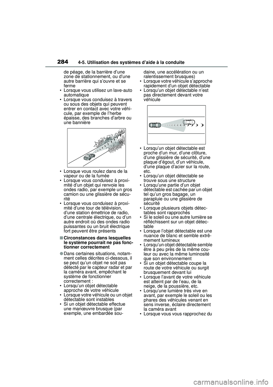 TOYOTA RAV4 HYBRID 2019 Manuel du propriétaire (in French) 2844-5. Utilisation des systèmes d’aide à la conduite
de péage, de la barrière d’une
zone de stationnement, ou d’une
autre barrière qui s’ouvre et se
ferme
• Lorsque vous utilisez un TOYOTA RAV4 HYBRID 2019 Manuel du propriétaire (in French) 2844-5. Utilisation des systèmes d’aide à la conduite
de péage, de la barrière d’une
zone de stationnement, ou d’une
autre barrière qui s’ouvre et se
ferme
• Lorsque vous utilisez un