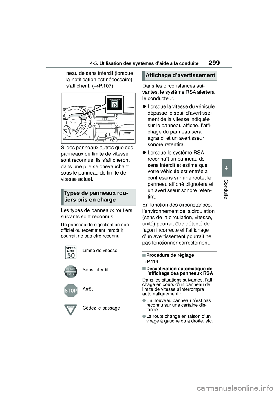 TOYOTA RAV4 HYBRID 2019 Manuel du propriétaire (in French) 2994-5. Utilisation des systèmes d’aide à la conduite
4
Conduite
neau de sens interdit (lorsque
la notification est nécessaire)
s’affichent. (P.107)
Si des panneaux autres que des
panneau TOYOTA RAV4 HYBRID 2019 Manuel du propriétaire (in French) 2994-5. Utilisation des systèmes d’aide à la conduite
4
Conduite
neau de sens interdit (lorsque
la notification est nécessaire)
s’affichent. (P.107)
Si des panneaux autres que des
panneau