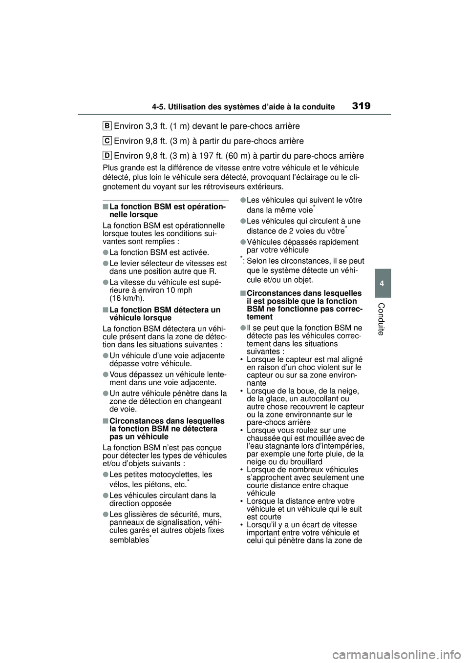 TOYOTA RAV4 HYBRID 2019  Manuel du propriétaire (in French) 3194-5. Utilisation des systèmes d’aide à la conduite
4
Conduite
Environ 3,3 ft. (1 m) devant le pare-chocs arrière
Environ 9,8 ft. (3 m) à partir du pare-chocs arrière
Environ 9,8 ft. (3 m) à