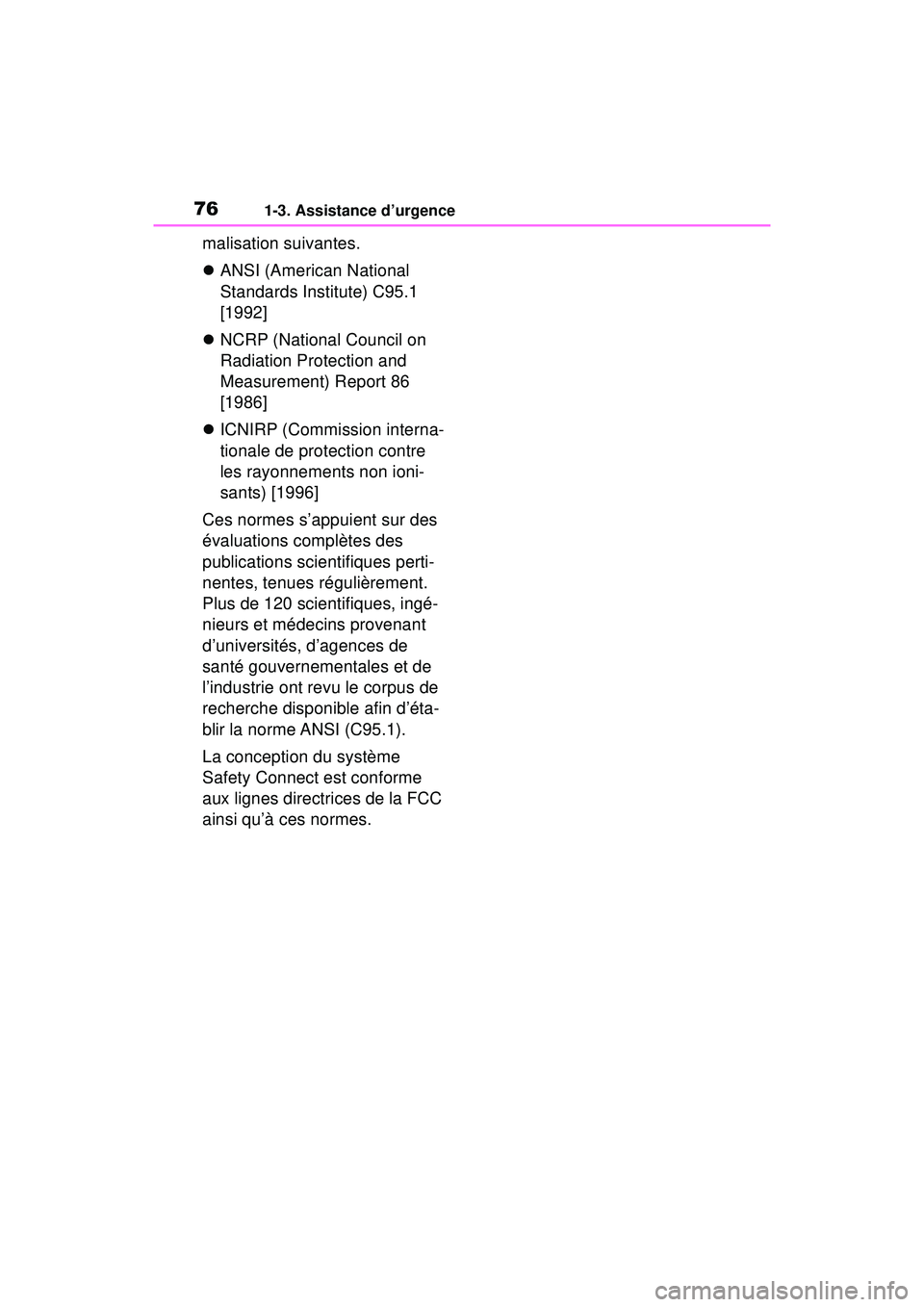 TOYOTA RAV4 HYBRID 2019  Manuel du propriétaire (in French) 761-3. Assistance d’urgence
malisation suivantes.
ANSI (American National 
Standards Institute) C95.1 
[1992]
 NCRP (National Council on 
Radiation Protection and 
Measurement) Report 86 
[198