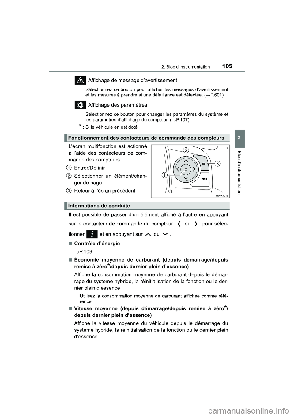 TOYOTA RAV4 HYBRID 2018 Manuel du propriétaire (in French) RAV4-HV_OM_OM42B81D_(D)
1052. Bloc d’instrumentation
2
Bloc d’instrumentation
Affichage de message d’avertissement
Sélectionnez ce bouton pour afficher les messages d’avertissement
et les mes TOYOTA RAV4 HYBRID 2018 Manuel du propriétaire (in French) RAV4-HV_OM_OM42B81D_(D)
1052. Bloc d’instrumentation
2
Bloc d’instrumentation
Affichage de message d’avertissement
Sélectionnez ce bouton pour afficher les messages d’avertissement
et les mes