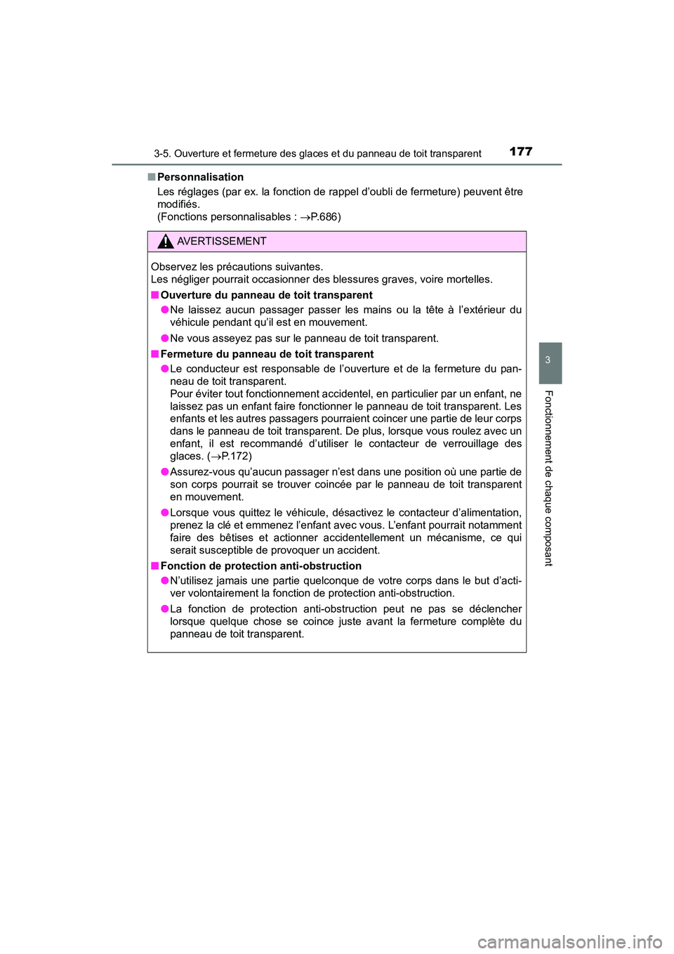 TOYOTA RAV4 HYBRID 2018 Manuel du propriétaire (in French) RAV4-HV_OM_OM42B81D_(D)
1773-5. Ouverture et fermeture des glaces et du panneau de toit transparent
3
Fonctionnement de chaque composant
■Personnalisation
Les réglages (par ex. la fonction de rappe TOYOTA RAV4 HYBRID 2018 Manuel du propriétaire (in French) RAV4-HV_OM_OM42B81D_(D)
1773-5. Ouverture et fermeture des glaces et du panneau de toit transparent
3
Fonctionnement de chaque composant
■Personnalisation
Les réglages (par ex. la fonction de rappe