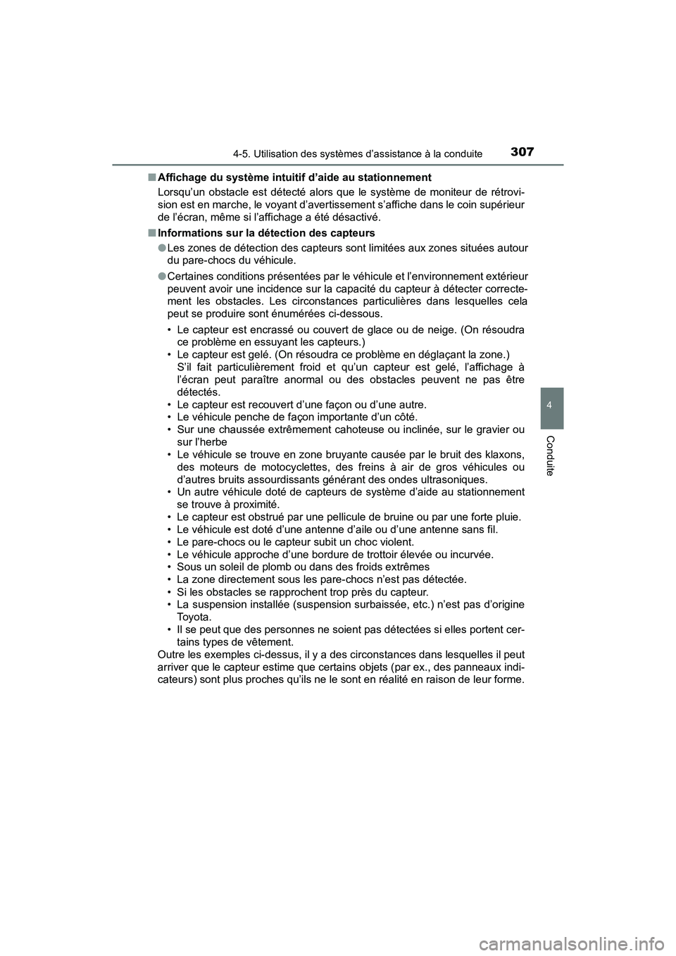 TOYOTA RAV4 HYBRID 2018 Manuel du propriétaire (in French) RAV4-HV_OM_OM42B81D_(D)
3074-5. Utilisation des systèmes d’assistance à la conduite
4
Conduite
■Affichage du système intuitif d’aide au stationnement
Lorsqu’un obstacle est détecté alors TOYOTA RAV4 HYBRID 2018 Manuel du propriétaire (in French) RAV4-HV_OM_OM42B81D_(D)
3074-5. Utilisation des systèmes d’assistance à la conduite
4
Conduite
■Affichage du système intuitif d’aide au stationnement
Lorsqu’un obstacle est détecté alors