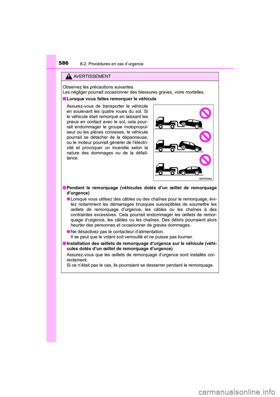 TOYOTA RAV4 HYBRID 2018 Manuel du propriétaire (in French) 5868-2. Procédures en cas d’urgence
RAV4-HV_OM_OM42B81D_(D)
AVERTISSEMENT
Observez les précautions suivantes.
Les négliger pourrait occasionner des blessures graves, voire mortelles.
■Lorsque TOYOTA RAV4 HYBRID 2018 Manuel du propriétaire (in French) 5868-2. Procédures en cas d’urgence
RAV4-HV_OM_OM42B81D_(D)
AVERTISSEMENT
Observez les précautions suivantes.
Les négliger pourrait occasionner des blessures graves, voire mortelles.
■Lorsque