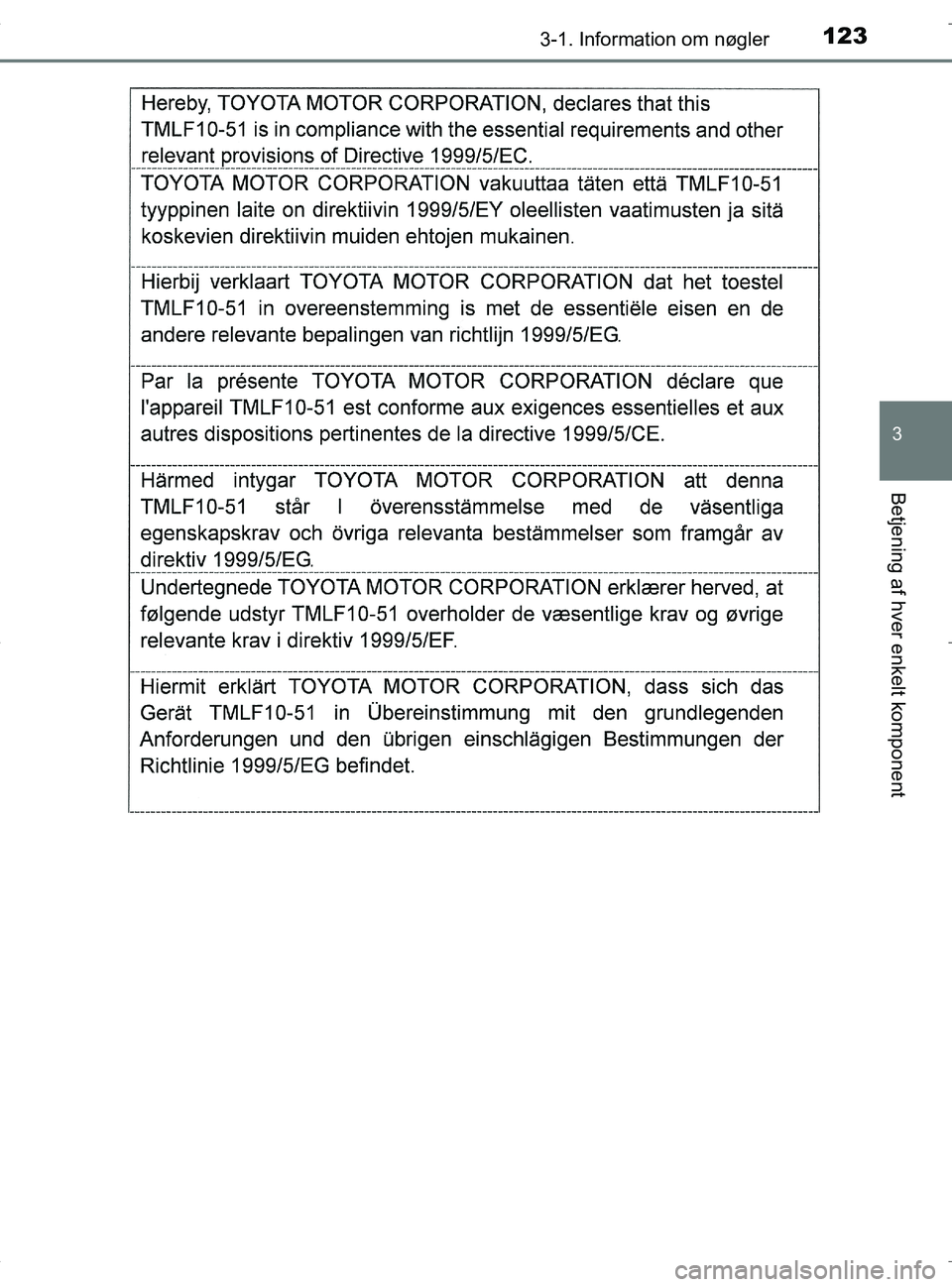 TOYOTA RAV4 HYBRID 2017  Brugsanvisning (in Danish) 1233-1. Information om nøgler
3
Betjening af hver enkelt komponent
OM42B04DK
OM42B04DK.book  Page 123  Wednesday, September 21, 2016  9:33 AM 