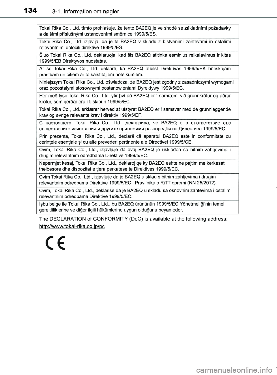 TOYOTA RAV4 HYBRID 2017  Brugsanvisning (in Danish) 1343-1. Information om nøgler
OM42B04DK
OM42B04DK.book  Page 134  Wednesday, September 21, 2016  9:33 AM 