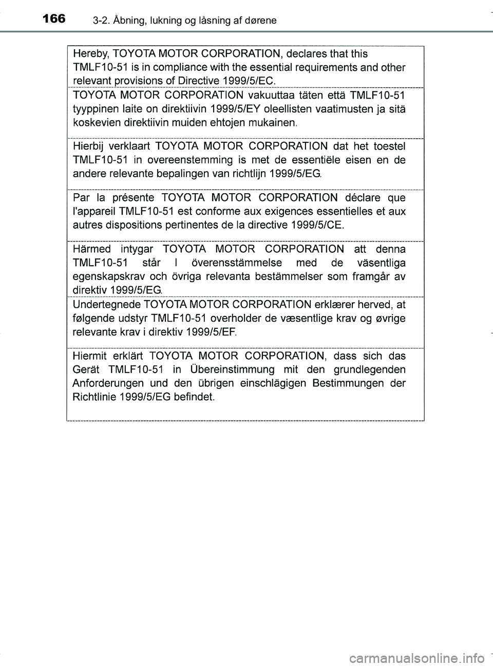 TOYOTA RAV4 HYBRID 2017 Brugsanvisning (in Danish) 1663-2. Åbning, lukning og låsning af dørene
OM42B04DK
OM42B04DK.book Page 166 Wednesday, September 21, 2016 9:33 AM TOYOTA RAV4 HYBRID 2017 Brugsanvisning (in Danish) 1663-2. Åbning, lukning og låsning af dørene
OM42B04DK
OM42B04DK.book Page 166 Wednesday, September 21, 2016 9:33 AM