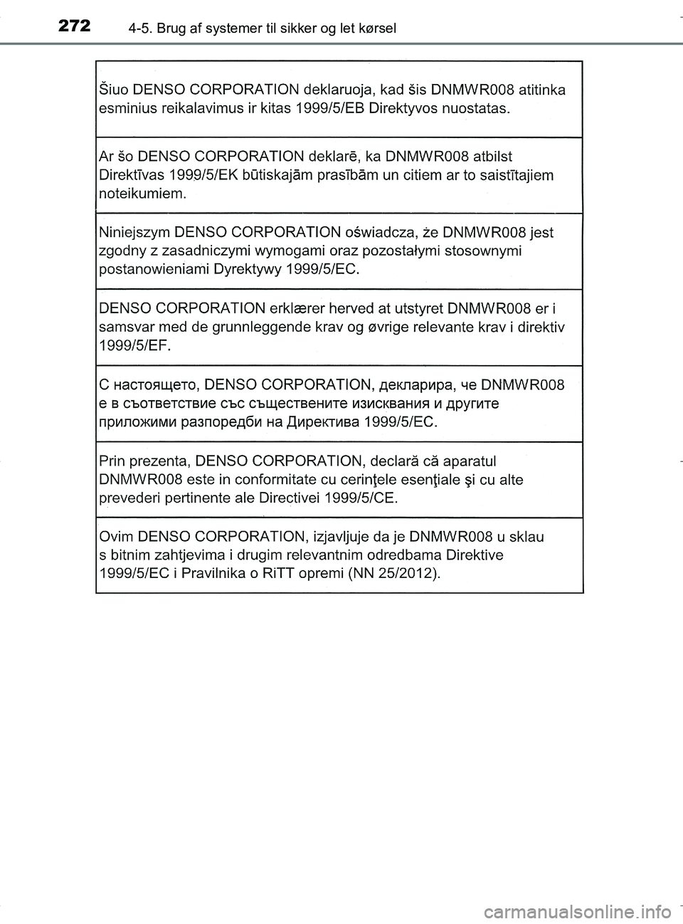TOYOTA RAV4 HYBRID 2017 Brugsanvisning (in Danish) 2724-5. Brug af systemer til sikker og let kørsel
OM42B04DK
OM42B04DK.book Page 272 Wedne sday, September 21, 2016 9:33 AM TOYOTA RAV4 HYBRID 2017 Brugsanvisning (in Danish) 2724-5. Brug af systemer til sikker og let kørsel
OM42B04DK
OM42B04DK.book Page 272 Wedne sday, September 21, 2016 9:33 AM