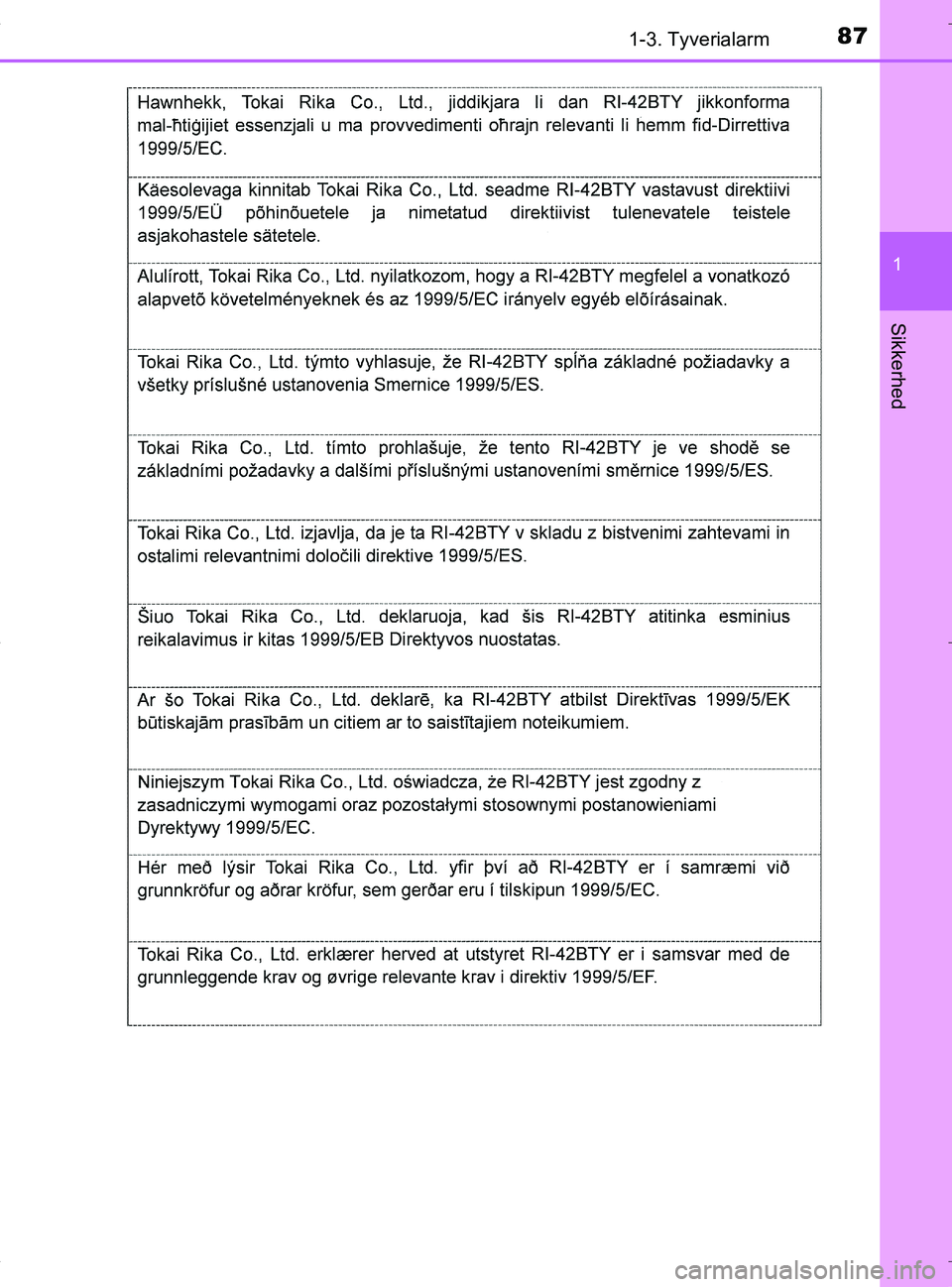 TOYOTA RAV4 HYBRID 2017  Brugsanvisning (in Danish) 871-3. Tyverialarm
1
OM42B04DK
Sikkerhed
OM42B04DK.book  Page 87  Wednesday, September 21, 2016  9:33 AM 