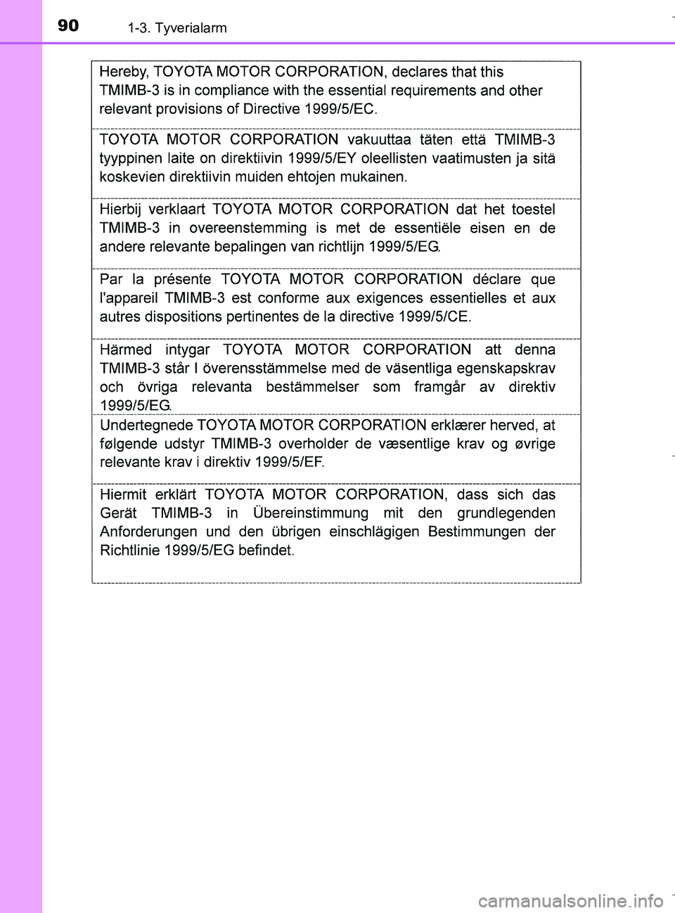 TOYOTA RAV4 HYBRID 2017  Brugsanvisning (in Danish) 901-3. Tyverialarm
OM42B04DK
OM42B04DK.book  Page 90  Wednesday, September 21, 2016  9:33 AM 