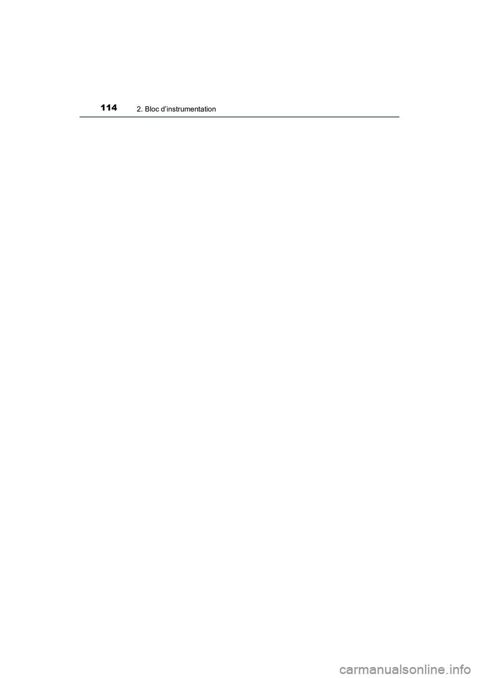 TOYOTA RAV4 HYBRID 2017  Manuel du propriétaire (in French) 114
RAV4-HV_OM_OM42B03D_(D)
2. Bloc d’instrumentation 