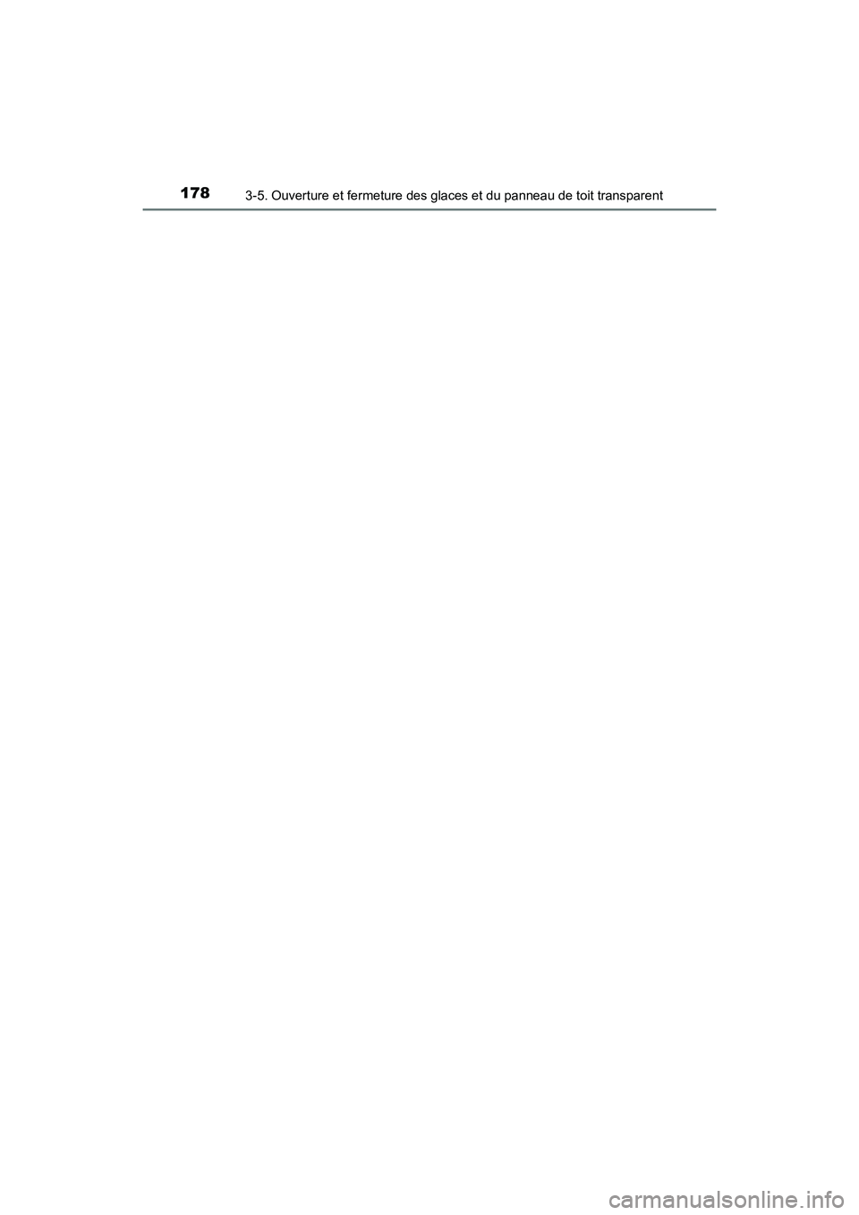 TOYOTA RAV4 HYBRID 2017 Manuel du propriétaire (in French) 178
RAV4-HV_OM_OM42B03D_(D)
3-5. Ouverture et fermeture des glaces et du panneau de toit transparent TOYOTA RAV4 HYBRID 2017 Manuel du propriétaire (in French) 178
RAV4-HV_OM_OM42B03D_(D)
3-5. Ouverture et fermeture des glaces et du panneau de toit transparent