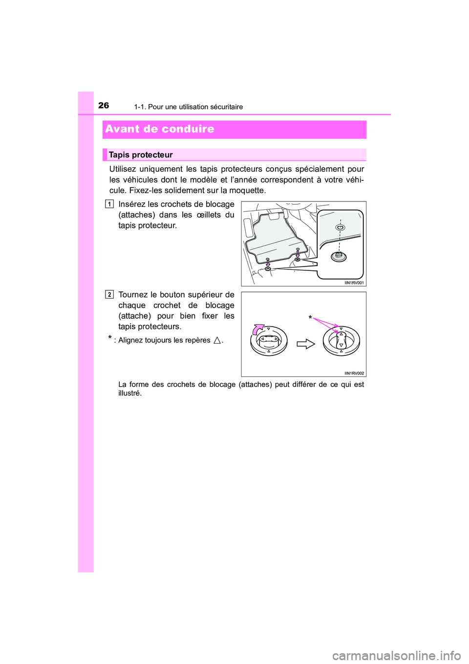 TOYOTA RAV4 HYBRID 2017 Manuel du propriétaire (in French) 261-1. Pour une utilisation sécuritaire
RAV4-HV_OM_OM42B03D_(D)
Avant de conduire
Utilisez uniquement les tapis protecteurs conçus spécialement pour
les véhicules dont le modèle et l’année cor TOYOTA RAV4 HYBRID 2017 Manuel du propriétaire (in French) 261-1. Pour une utilisation sécuritaire
RAV4-HV_OM_OM42B03D_(D)
Avant de conduire
Utilisez uniquement les tapis protecteurs conçus spécialement pour
les véhicules dont le modèle et l’année cor