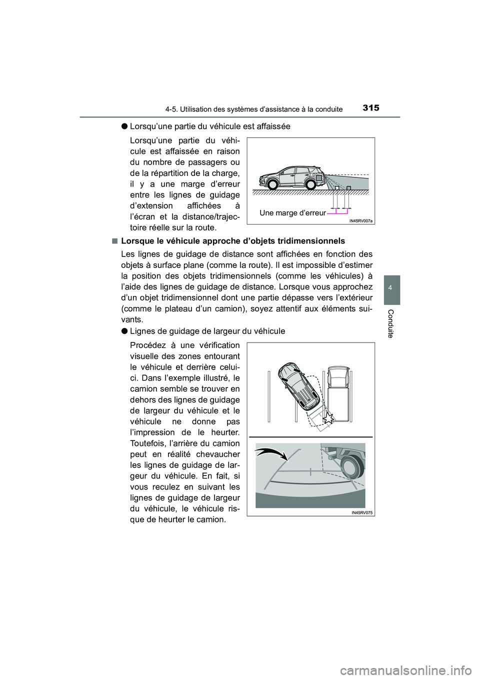 TOYOTA RAV4 HYBRID 2017  Manuel du propriétaire (in French) RAV4-HV_OM_OM42B03D_(D)
3154-5. Utilisation des systèmes d’assistance à la conduite
4
Conduite
●Lorsqu’une partie du véhicule est affaissée
Lorsqu’une partie du véhi-
cule est affaissée 