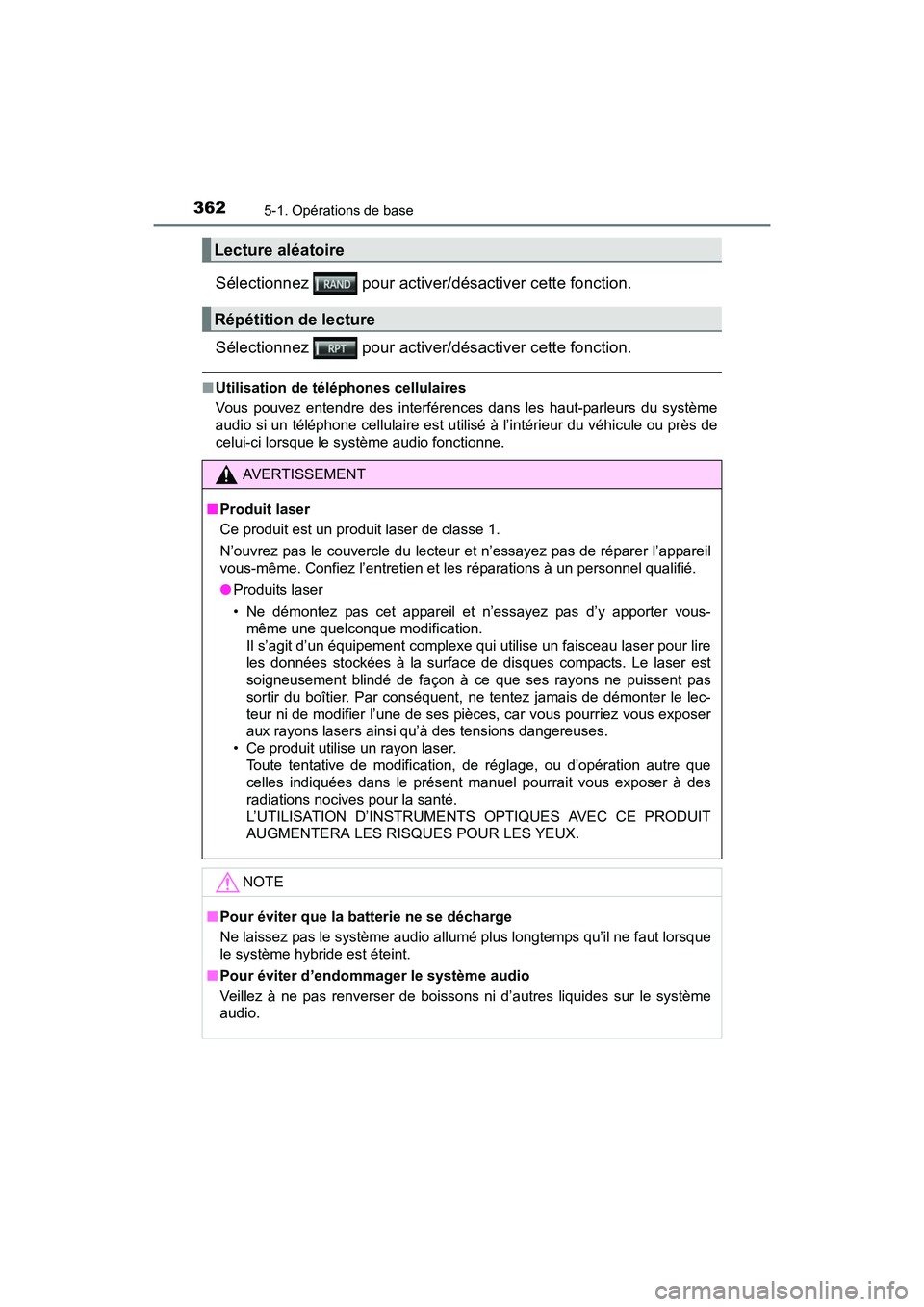 TOYOTA RAV4 HYBRID 2017 Manuel du propriétaire (in French) 362
RAV4-HV_OM_OM42B03D_(D)
5-1. Opérations de base
Sélectionnez pour activer/désactiver cette fonction.
Sélectionnez pour activer/désactiver cette fonction.
■Utilisation de téléphones ce TOYOTA RAV4 HYBRID 2017 Manuel du propriétaire (in French) 362
RAV4-HV_OM_OM42B03D_(D)
5-1. Opérations de base
Sélectionnez pour activer/désactiver cette fonction.
Sélectionnez pour activer/désactiver cette fonction.
■Utilisation de téléphones ce