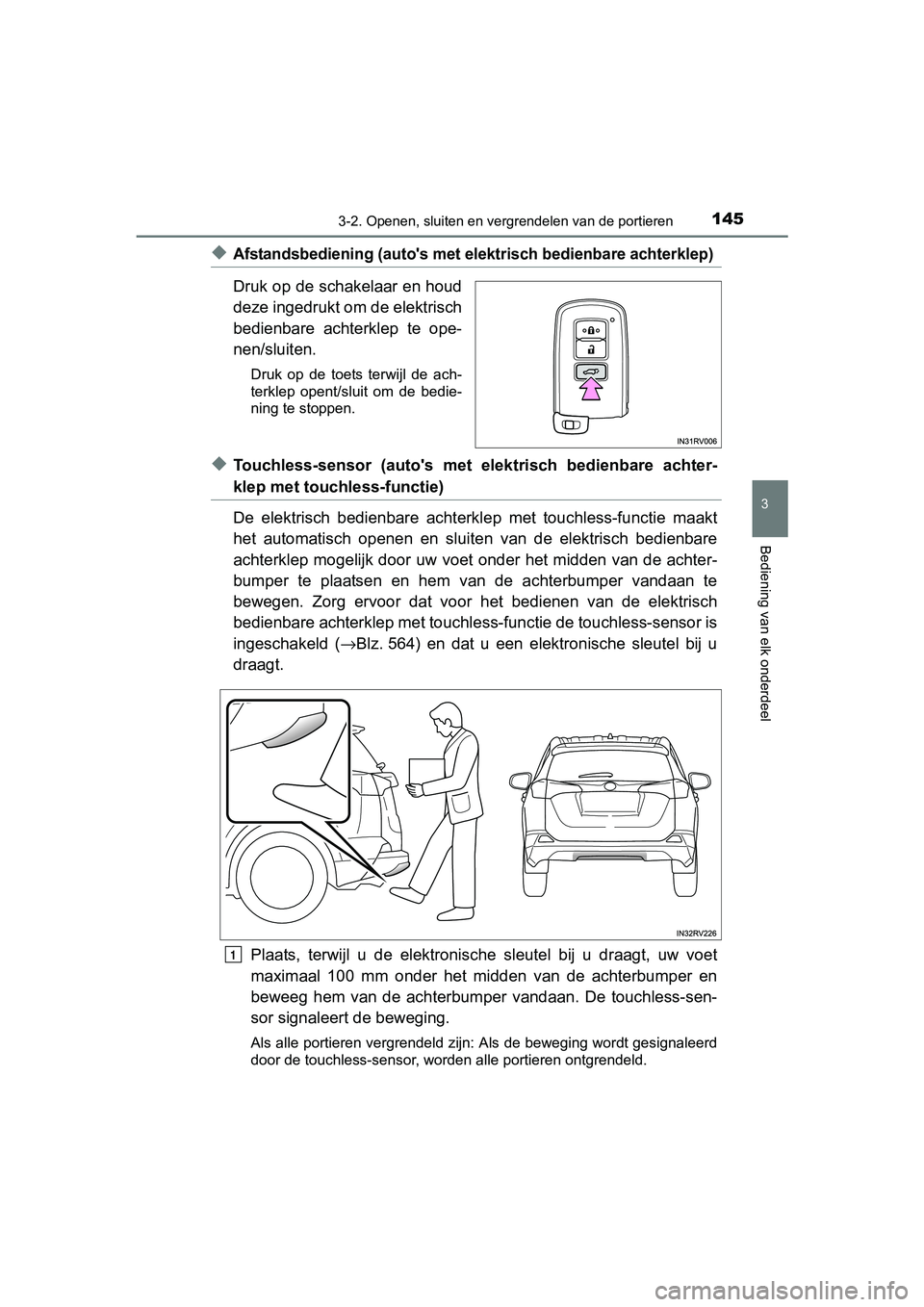 TOYOTA RAV4 HYBRID 2017 Instructieboekje (in Dutch) 1453-2. Openen, sluiten en vergrendelen van de portieren
3
Bediening van elk onderdeel
RAV4-HV_OM_OM42B04E_(EE)
◆Afstandsbediening (auto's met el ektrisch bedienbare achterklep)
Druk op de schak TOYOTA RAV4 HYBRID 2017 Instructieboekje (in Dutch) 1453-2. Openen, sluiten en vergrendelen van de portieren
3
Bediening van elk onderdeel
RAV4-HV_OM_OM42B04E_(EE)
◆Afstandsbediening (auto's met el ektrisch bedienbare achterklep)
Druk op de schak