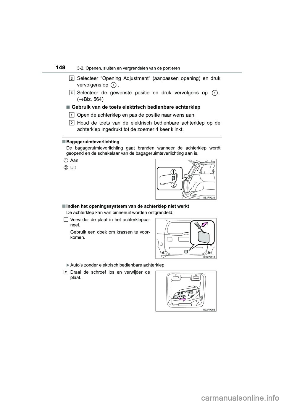 TOYOTA RAV4 HYBRID 2017 Instructieboekje (in Dutch) 1483-2. Openen, sluiten en vergrendelen van de portieren
RAV4-HV_OM_OM42B04E_(EE)
Selecteer “Opening Adjustment” (aanpassen opening) en druk
vervolgens op .
Selecteer de gewenste positie TOYOTA RAV4 HYBRID 2017 Instructieboekje (in Dutch) 1483-2. Openen, sluiten en vergrendelen van de portieren
RAV4-HV_OM_OM42B04E_(EE)
Selecteer “Opening Adjustment” (aanpassen opening) en druk
vervolgens op .
Selecteer de gewenste positie