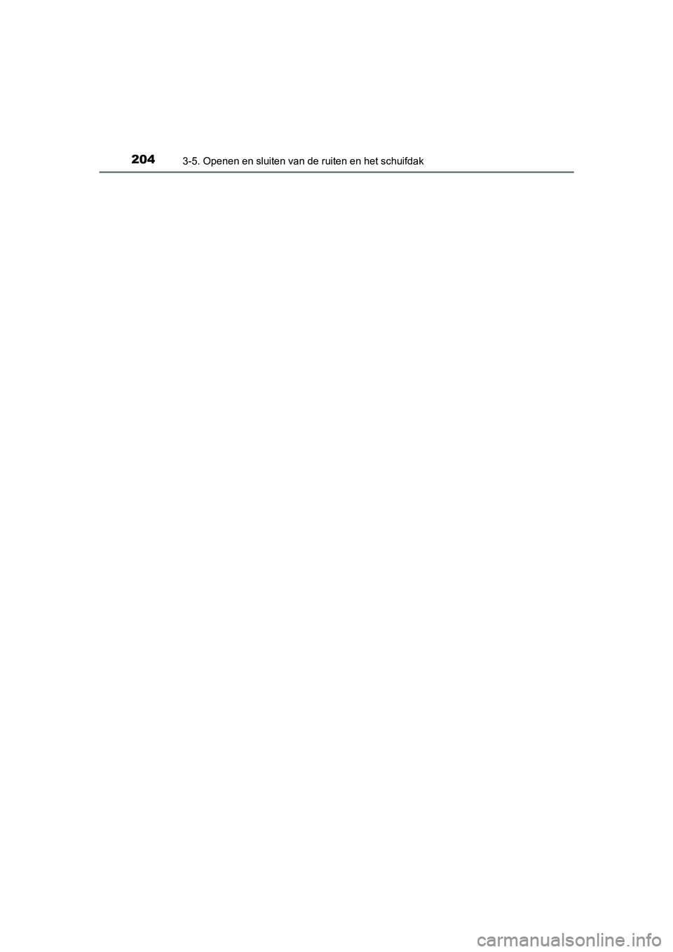TOYOTA RAV4 HYBRID 2017 Instructieboekje (in Dutch) 2043-5. Openen en sluiten van de ruiten en het schuifdak
RAV4-HV_OM_OM42B04E_(EE)
RAV4-HV_OM_OM42B04E_(EE).book Page 204 Friday, August 5, 2016 4:24 PM TOYOTA RAV4 HYBRID 2017 Instructieboekje (in Dutch) 2043-5. Openen en sluiten van de ruiten en het schuifdak
RAV4-HV_OM_OM42B04E_(EE)
RAV4-HV_OM_OM42B04E_(EE).book Page 204 Friday, August 5, 2016 4:24 PM