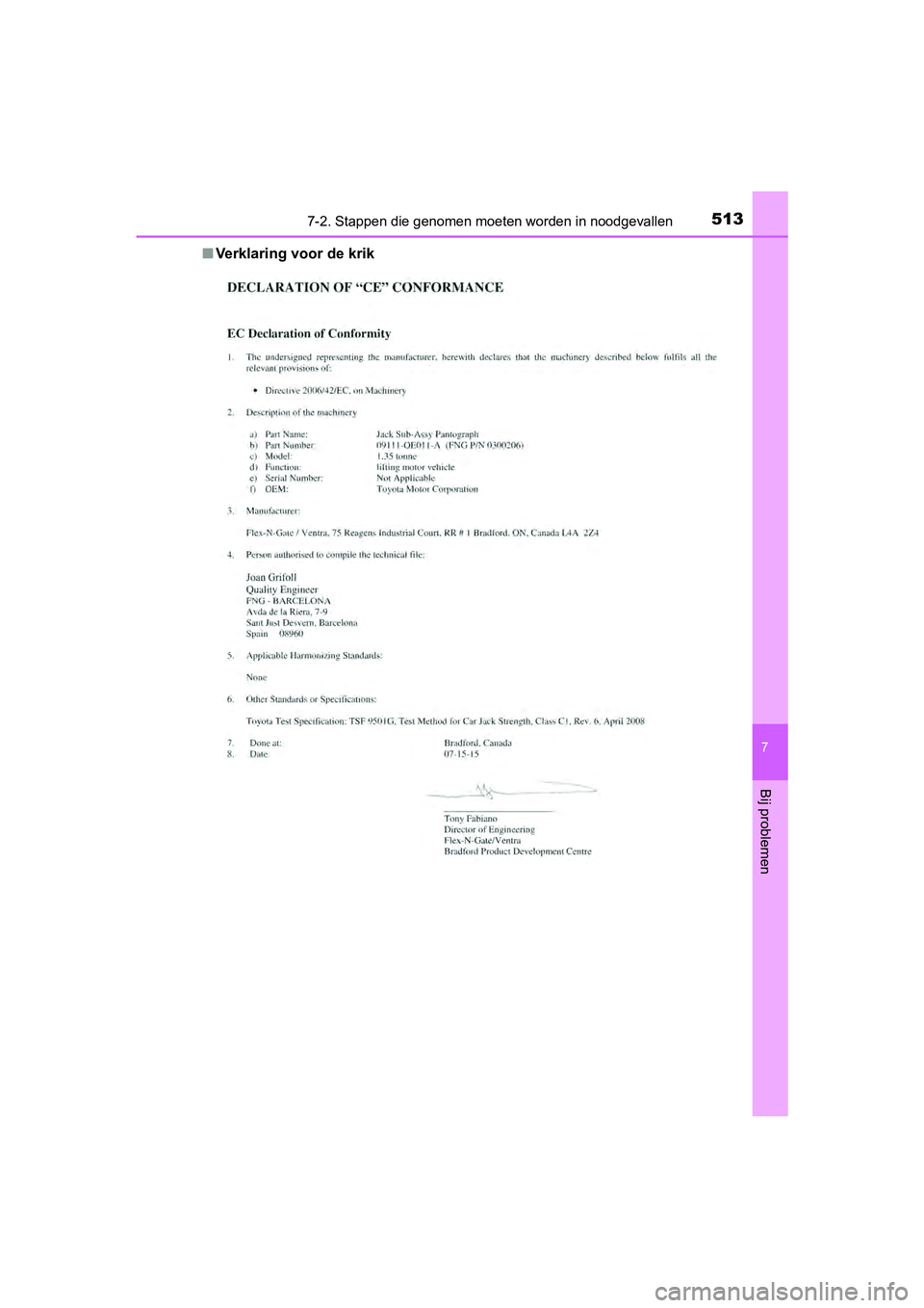TOYOTA RAV4 HYBRID 2017 Instructieboekje (in Dutch) 5137-2. Stappen die genomen moeten worden in noodgevallen
RAV4-HV_OM_OM42B04E_(EE)
7
Bij problemen
■Verklaring voor de krik
RAV4-HV_OM_OM42B04E_(EE).book Page 513 Friday, August 5, 2016 4:24 PM TOYOTA RAV4 HYBRID 2017 Instructieboekje (in Dutch) 5137-2. Stappen die genomen moeten worden in noodgevallen
RAV4-HV_OM_OM42B04E_(EE)
7
Bij problemen
■Verklaring voor de krik
RAV4-HV_OM_OM42B04E_(EE).book Page 513 Friday, August 5, 2016 4:24 PM