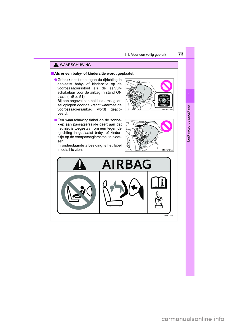 TOYOTA RAV4 HYBRID 2017 Instructieboekje (in Dutch) 731-1. Voor een veilig gebruik
1
RAV4-HV_OM_OM42B04E_(EE)
Veiligheid en beveiliging
WAARSCHUWING
■Als er een baby- of kinderzitje wordt geplaatst
● Gebruik nooit een tegen de rijrichting in
geplaa TOYOTA RAV4 HYBRID 2017 Instructieboekje (in Dutch) 731-1. Voor een veilig gebruik
1
RAV4-HV_OM_OM42B04E_(EE)
Veiligheid en beveiliging
WAARSCHUWING
■Als er een baby- of kinderzitje wordt geplaatst
● Gebruik nooit een tegen de rijrichting in
geplaa