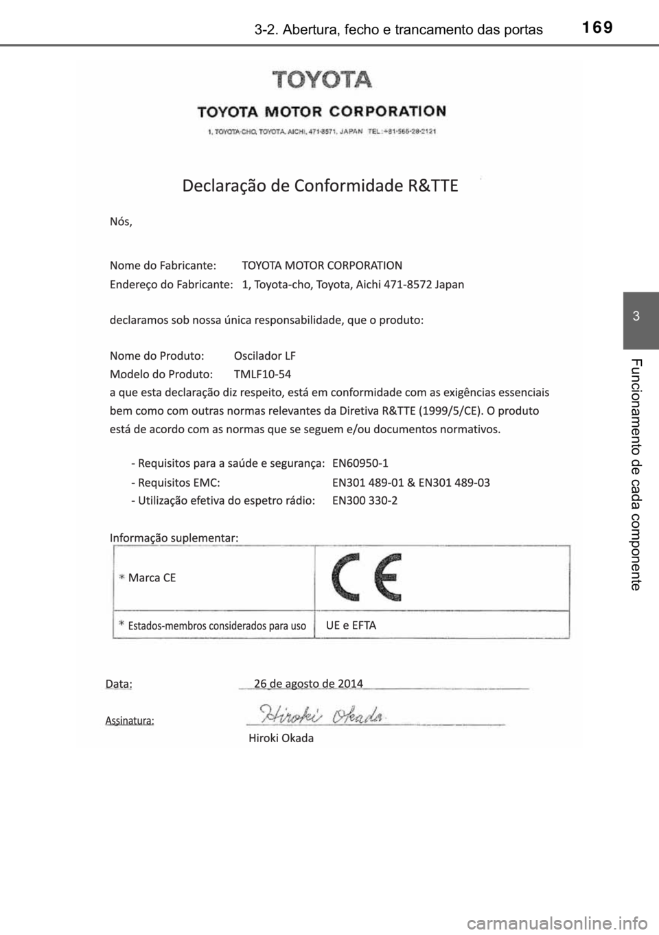 TOYOTA RAV4 HYBRID 2017  Manual de utilização (in Portuguese) 169������$�E�H�U�W�X�U�D���I�H�F�K�R��H��W�U�D�Q�F�D�P�H�Q�W�R��G�D�V��S�R�U�W�D�V
�
�)�X�Q�F�L�R�Q�D�P�H�Q�W�R��G�H��F�D�G�D��F�R�P�S�R�Q�H�Q�W�H 