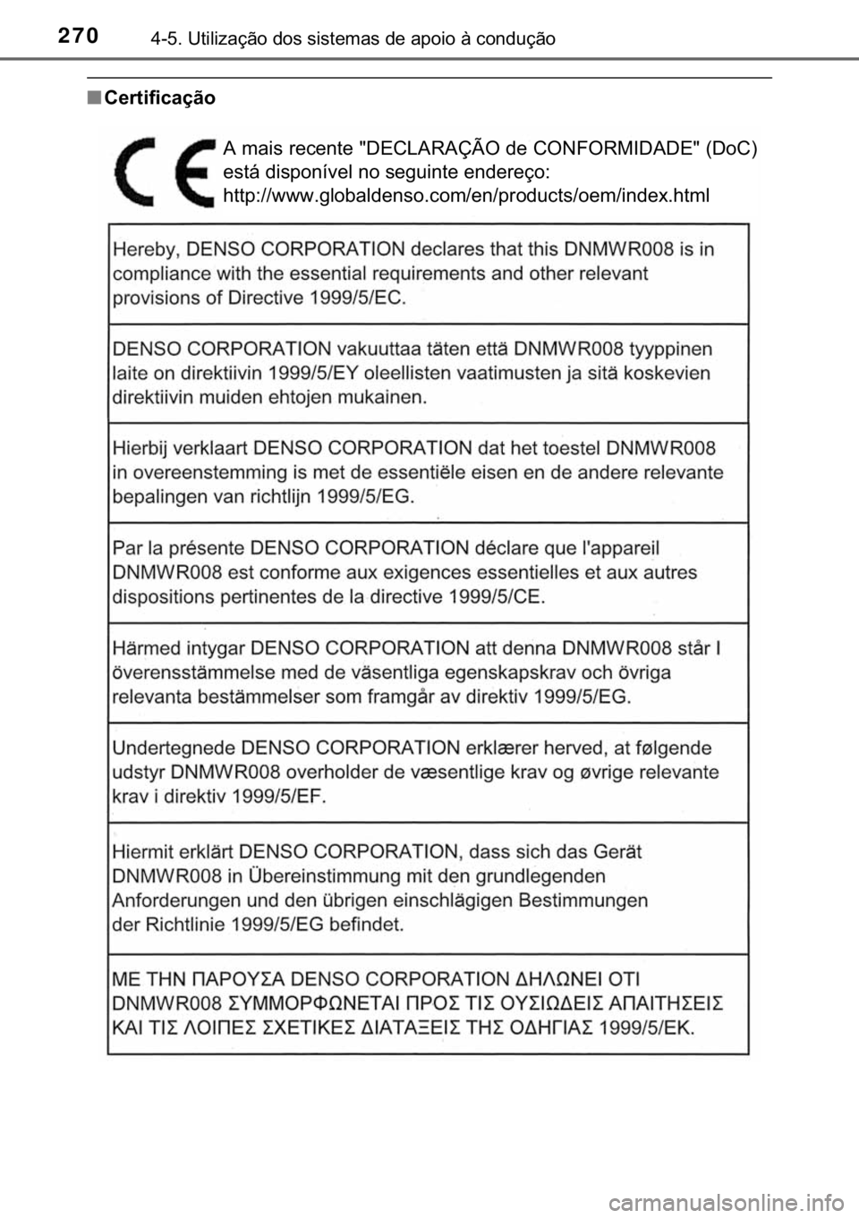 TOYOTA RAV4 HYBRID 2017  Manual de utilização (in Portuguese) 270������8�W�L�O�L�]�D�o�m�R��G�R�V��V�L�V�W�H�P�D�V��G�H��D�S�R�L�R��j��F�R�Q�G�X�o�m�R
■�&�H�U�W�L�I�L�F�D�o�m�R
�$��P�D�L�V��U�H�F�H�Q�W�H����(�&�/�$�5�$�d�