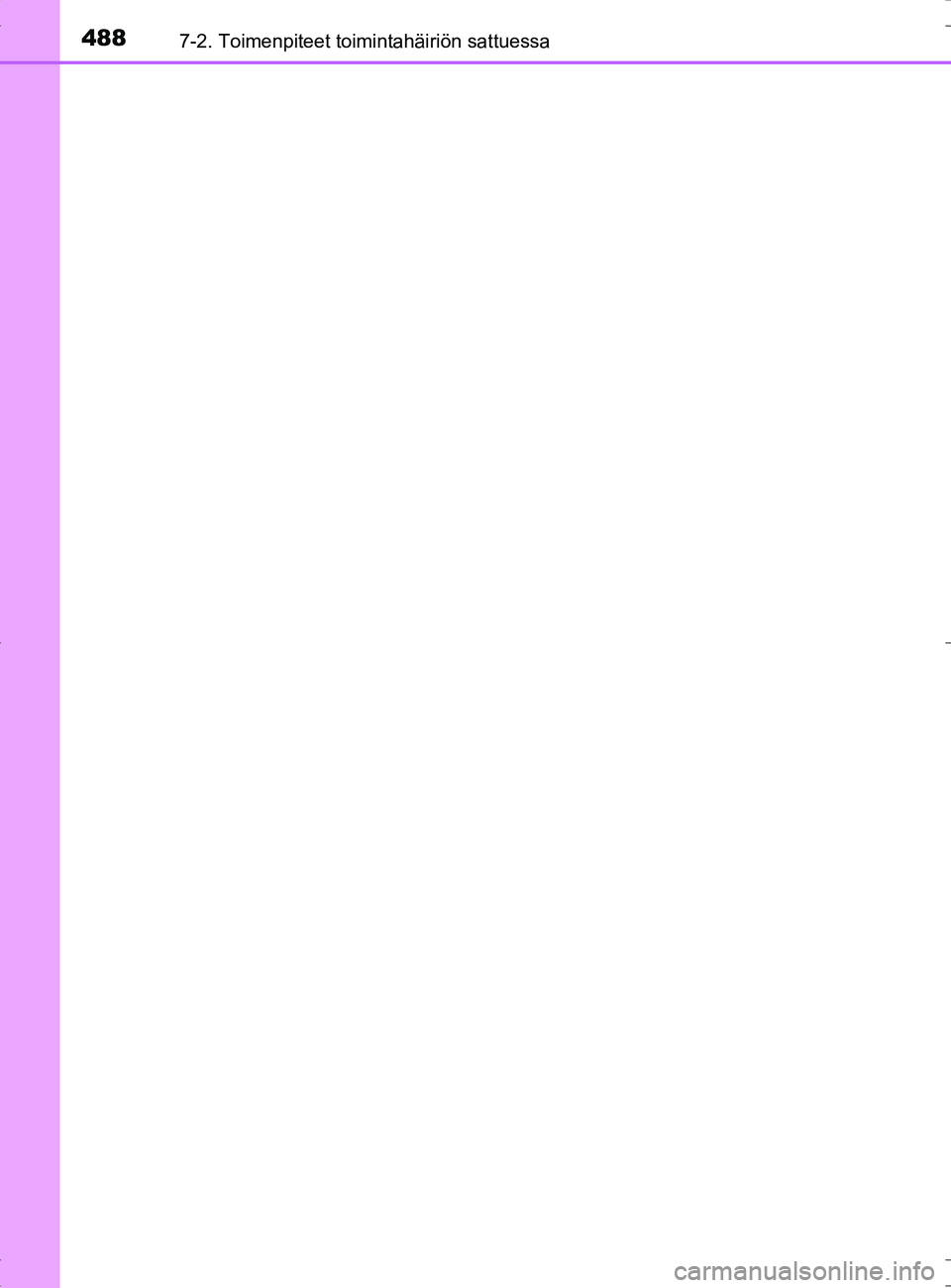 TOYOTA RAV4 HYBRID 2017 Omistajan Käsikirja (in Finnish) 4887-2. Toimenpiteet toimintahäiriön sattuessa
OM42B04FI
OM42B04FI.book Page 488 Tuesday, September 27, 2016 3:10 PM TOYOTA RAV4 HYBRID 2017 Omistajan Käsikirja (in Finnish) 4887-2. Toimenpiteet toimintahäiriön sattuessa
OM42B04FI
OM42B04FI.book Page 488 Tuesday, September 27, 2016 3:10 PM