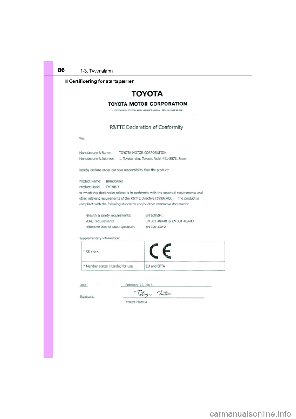 TOYOTA RAV4 HYBRID 2016 Brugsanvisning (in Danish) 861-3. Tyverialarm
OM42A57DK■Certificering for startspærren
OM42A57DK.book Page 86 Tuesday, December 15, 2015 9:07 PM TOYOTA RAV4 HYBRID 2016 Brugsanvisning (in Danish) 861-3. Tyverialarm
OM42A57DK■Certificering for startspærren
OM42A57DK.book Page 86 Tuesday, December 15, 2015 9:07 PM