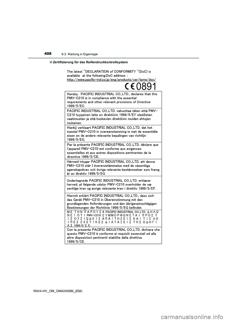 TOYOTA RAV4 HYBRID 2015 Betriebsanleitungen (in German) 4086-3. Wartung in Eigenregie
RAV4-HV_OM_OM42A59M_(EM)■
Zertifizierung für das Reifendruckkontrollsystem TOYOTA RAV4 HYBRID 2015 Betriebsanleitungen (in German) 4086-3. Wartung in Eigenregie
RAV4-HV_OM_OM42A59M_(EM)■
Zertifizierung für das Reifendruckkontrollsystem