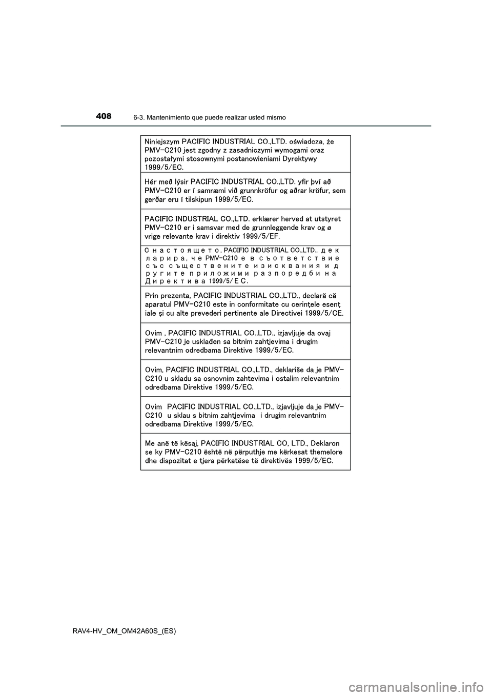 TOYOTA RAV4 HYBRID 2016  Manual del propietario (in Spanish) 4086-3. Mantenimiento que puede realizar usted mismo
RAV4-HV_OM_OM42A60S_(ES) 