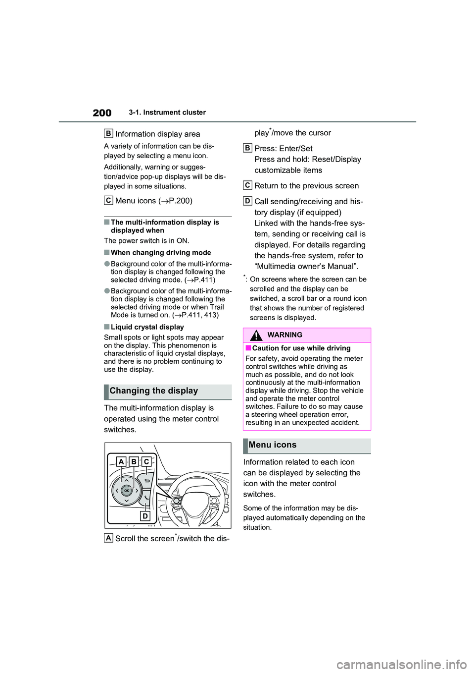 TOYOTA RAV4 PLUG-IN HYBRID 2023 Manual PDF 2003-1. Instrument cluster
Information display area
A variety of information can be dis-
played by selecting a menu icon.
Additionally, warning or sugges-
tion/advice pop-up displays will be dis-
p TOYOTA RAV4 PLUG-IN HYBRID 2023 Manual PDF 2003-1. Instrument cluster
Information display area
A variety of information can be dis-
played by selecting a menu icon.
Additionally, warning or sugges-
tion/advice pop-up displays will be dis-
p