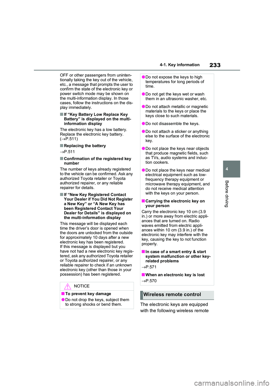 TOYOTA RAV4 PLUG-IN HYBRID 2023 Owners Manual 233
4
4-1. Key information
Before driving
OFF or other passengers from uninten-
tionally taking the key out of the vehicle, etc., a message that prompts the user to confirm the state of the electro TOYOTA RAV4 PLUG-IN HYBRID 2023 Owners Manual 233
4
4-1. Key information
Before driving
OFF or other passengers from uninten-
tionally taking the key out of the vehicle, etc., a message that prompts the user to confirm the state of the electro