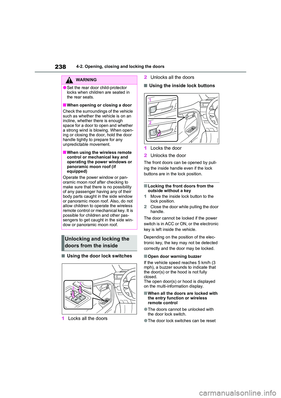 TOYOTA RAV4 PLUG-IN HYBRID 2023  Owners Manual 2384-2. Opening, closing and locking the doors
■Using the door lock switches 
1 Locks all the doors 
2 Unlocks all the doors
■Using the inside lock buttons 
1 Locks the door 
2 Unlocks the door
Th