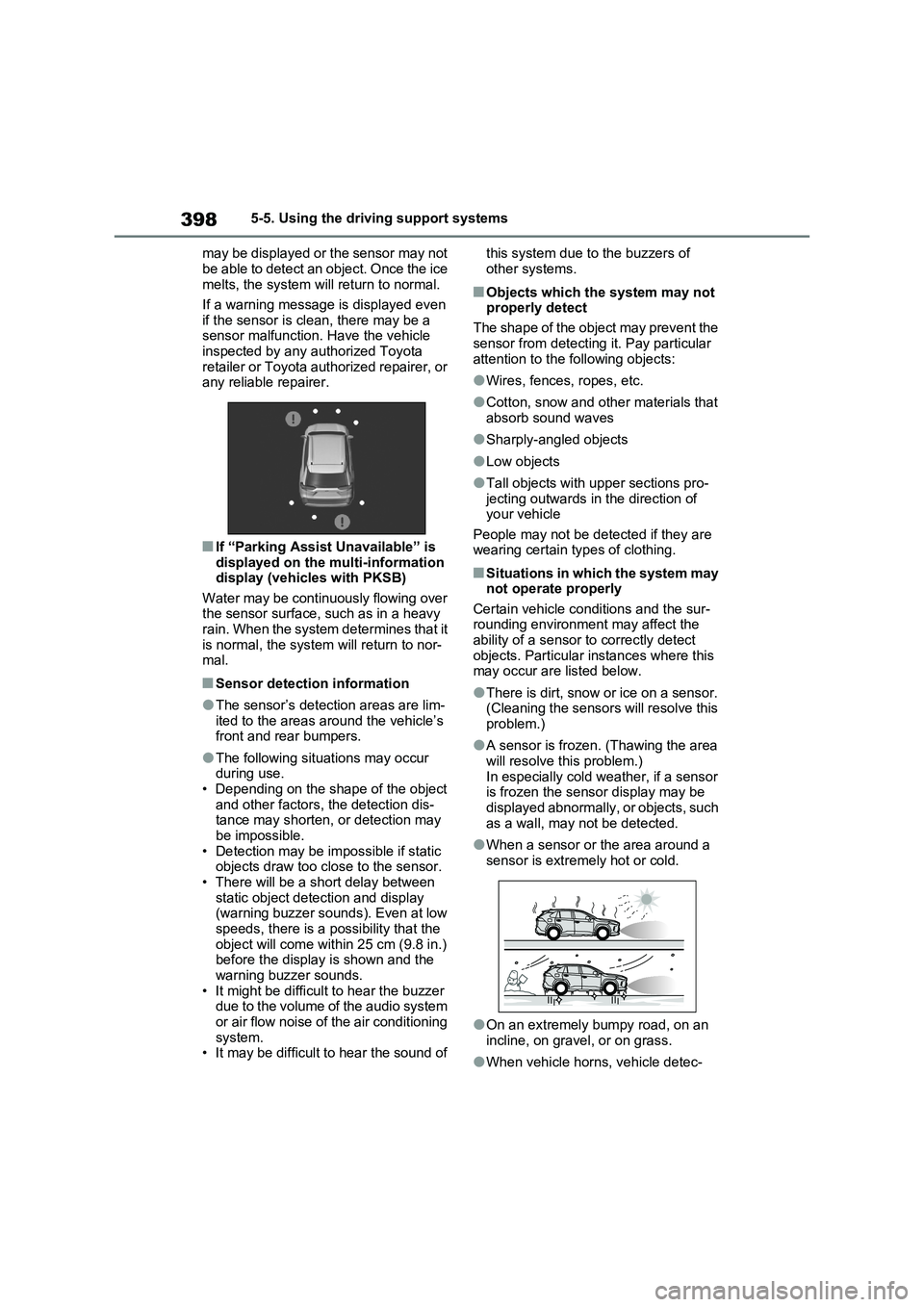 TOYOTA RAV4 PLUG-IN HYBRID 2023 Workshop Manual 3985-5. Using the driving support systems
may be displayed or the sensor may not
be able to detect an object. Once the ice
melts, the system will return to normal.
If a warning message is displayed TOYOTA RAV4 PLUG-IN HYBRID 2023 Workshop Manual 3985-5. Using the driving support systems
may be displayed or the sensor may not
be able to detect an object. Once the ice
melts, the system will return to normal.
If a warning message is displayed