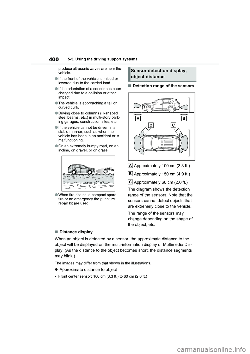 TOYOTA RAV4 PLUG-IN HYBRID 2023 Repair Manual 4005-5. Using the driving support systems
produce ultrasonic waves are near the
vehicle.
●If the front of the vehicle is raised or
lowered due to the carried load.
●If the orientation of a senso TOYOTA RAV4 PLUG-IN HYBRID 2023 Repair Manual 4005-5. Using the driving support systems
produce ultrasonic waves are near the
vehicle.
●If the front of the vehicle is raised or
lowered due to the carried load.
●If the orientation of a senso