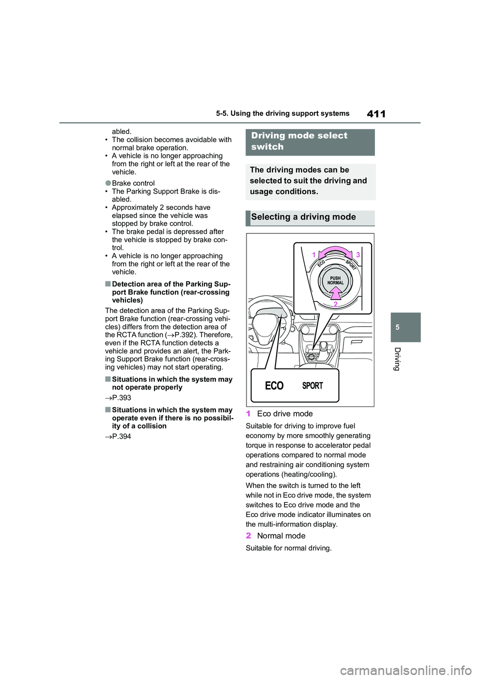 TOYOTA RAV4 PLUG-IN HYBRID 2023 Owners Manual 411
5
5-5. Using the driving support systems
Driving
abled.
• The collision becomes avoidable with normal brake operation.• A vehicle is no longer approaching
from the right or left at the re TOYOTA RAV4 PLUG-IN HYBRID 2023 Owners Manual 411
5
5-5. Using the driving support systems
Driving
abled.
• The collision becomes avoidable with normal brake operation.• A vehicle is no longer approaching
from the right or left at the re